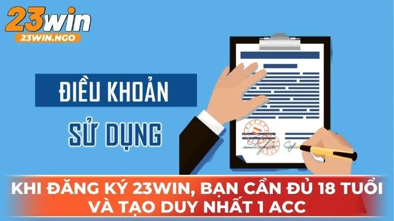 Khi đăng ký tài khoản, bạn cần đủ 18 tuổi và tạo duy nhất 1 acc