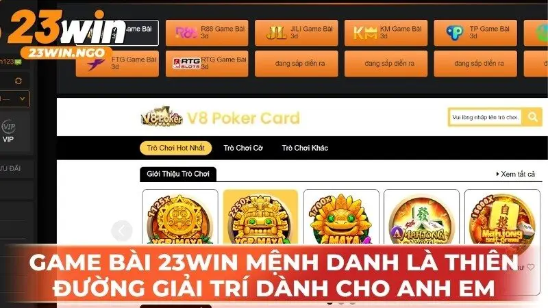 Game Bài 23WIN mệnh danh là thiên đường giải trí dành cho anh em