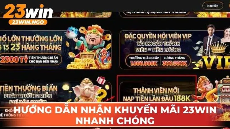 Hướng dẫn nhận khuyến mãi 23WIN nhanh chóng 