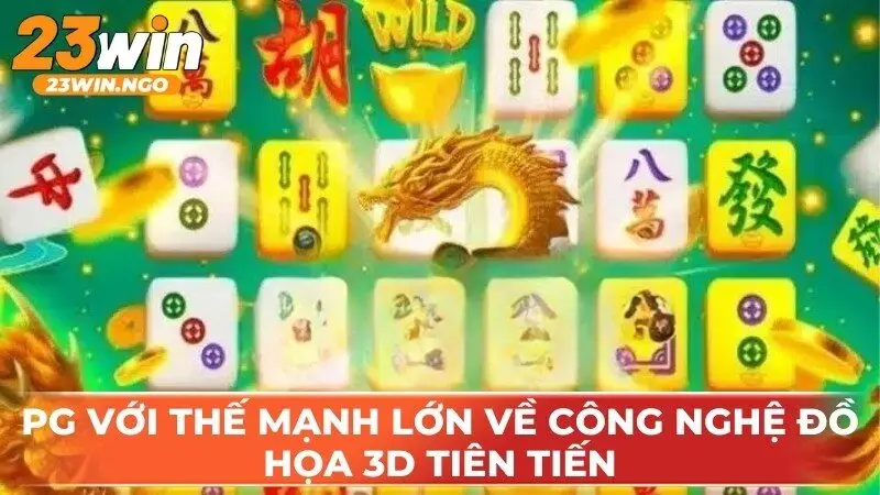 PG với thế mạnh lớn về công nghệ đồ họa 3D tiên tiến