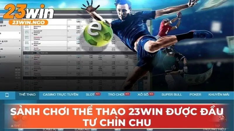 Sảnh chơi thể thao 23WIN được đầu tư chỉn chu