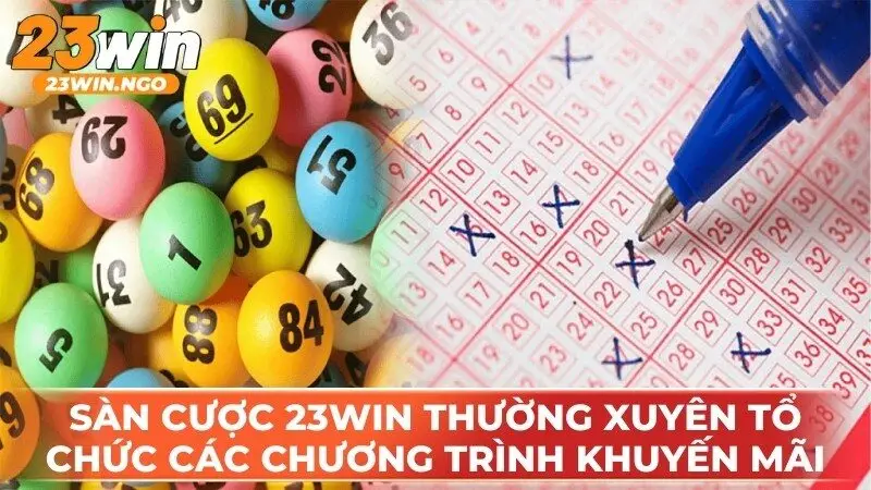 Sàn cược thường xuyên tổ chức các chương trình khuyến mãi